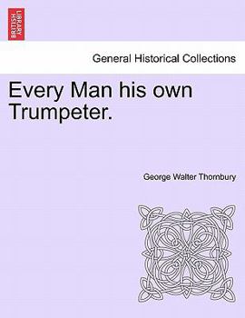 Paperback Every Man His Own Trumpeter. Book