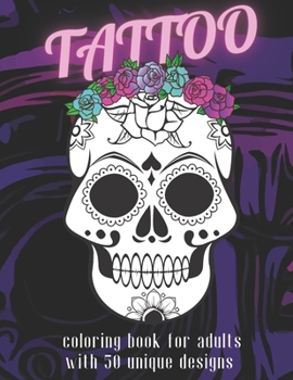 Paperback Tattoo: Coloring Book for Adults with 50 Unique Tattoo Designs Book