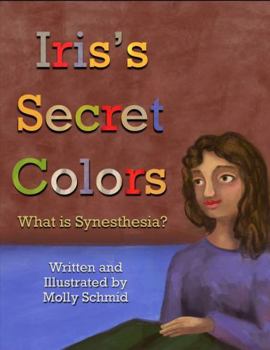 Paperback Iris's Secret Colors: What is Synesthesia? Book