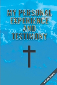 Paperback My Personal Experience and Testimony Book