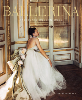 Hardcover Ballerina: Fashion's Modern Muse Book