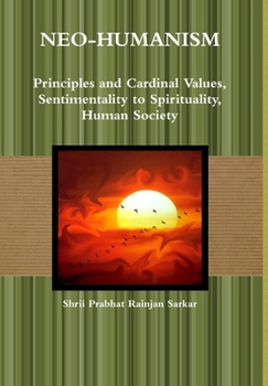 Neo-Humanism: Principles and Cardinal Values, Sentimentality to Spirituality, Human Society