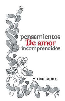 Paperback Pensamientos de Amor Incomprendidos [Spanish] Book