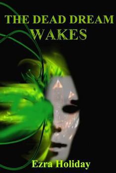 Paperback The Dead Dream Wakes Book