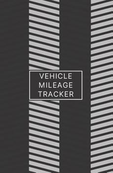 Paperback Vehicle Mileage Tracker: Auto Mileage Log Book for Personal and Professional Use Black and Alternating Gray Track Design Book
