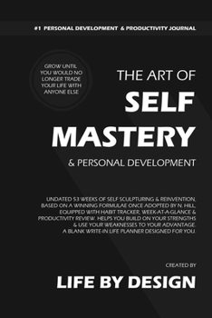 Paperback The Art of Self Mastery And Personal Development Journal, Undated 53 Weeks Self-Help Write-in Notebook, A5 (Black) Book