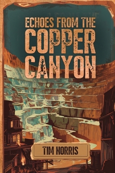 Paperback Echoes From The Copper Canyon Book