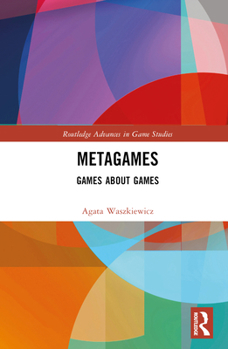 Hardcover Metagames: Games about Games Book