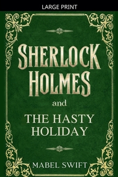 Paperback Sherlock Holmes and The Hasty Holiday [Large Print] Book