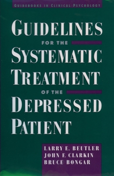 Hardcover Guidelines for the Systematic Treatment of the Depressed Patient Book