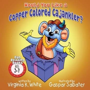 Paperback Would You Like a Copper Colored Cajankler? Book