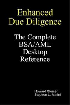 Hardcover Enhanced Due Diligence - The Complete BSA/AML Desktop Reference Book