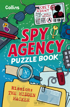 Paperback Spy Agency Puzzle Book–The Hidden Hacker: Solve puzzles, crack codes and take on a top secret mission Book