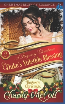 Paperback The Duke's Yuletide Blessing: Christmas Regency Romance Book