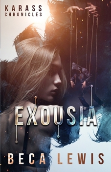 Exousia: What Truth Reveals - Book #4 of the Karass Chronicles
