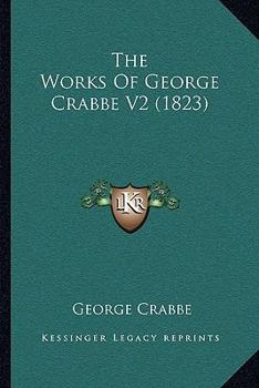 The Works Of George Crabbe V2