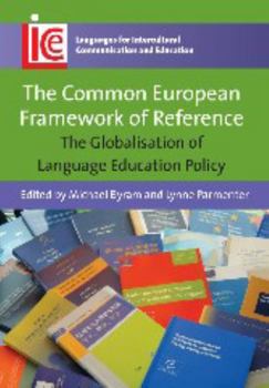 Paperback The Common European Framework of Reference: The Globalisation of Language Education Policy Book