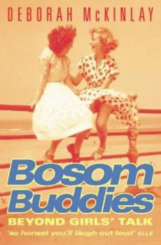 Paperback Bosom Buddies: Beyond Girls' Talk - What Women Do (and Men Don't Book
