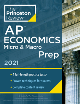 Paperback Princeton Review AP Economics Micro & Macro Prep, 2021: 4 Practice Tests + Complete Content Review + Strategies & Techniques Book