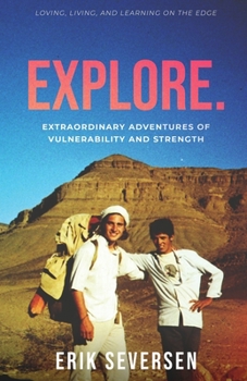 Paperback Explore: Extraordinary Adventures of Vulnerability and Strength Book