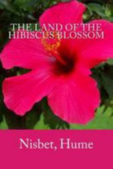 Paperback The Land of the Hibiscus Blossom Book