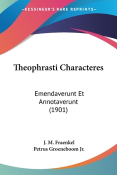 Paperback Theophrasti Characteres: Emendaverunt Et Annotaverunt (1901) [German] Book