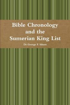 Paperback Bible Chronology and the Sumerian King List Book