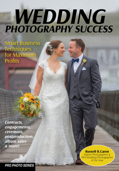 Paperback Wedding Photography Success: Smart Business Techniques for Maximum Profits Book