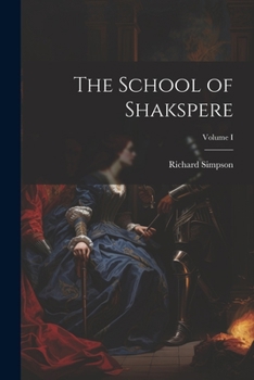 Paperback The School of Shakspere; Volume I Book