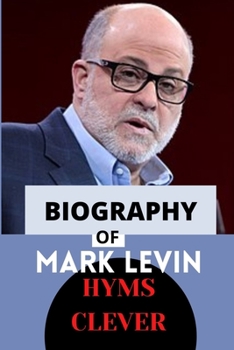 Paperback Biography of Mark Levin Book