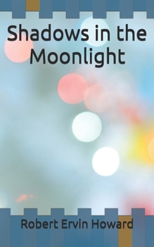Shadows in the Moonlight