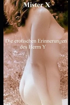 Paperback Die erotischen Erinnerungen des Herrn Y (German Edition) [German] Book