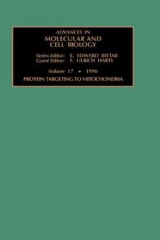 Hardcover Protein Targeting to Mitochondria: Volume 17 Book