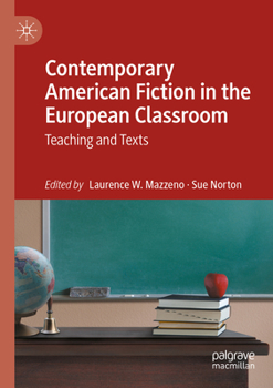 Paperback Contemporary American Fiction in the European Classroom: Teaching and Texts Book