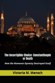 The Incorrigible Choice-Constantinople or Death