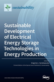 Hardcover Sustainable Development of Electrical Energy Storage Technologies in Energy Production Book