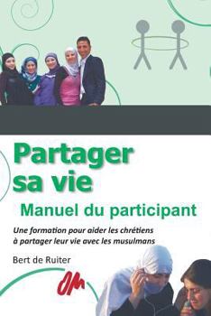 Paperback Partager sa vie: Manuel du participant [French] Book
