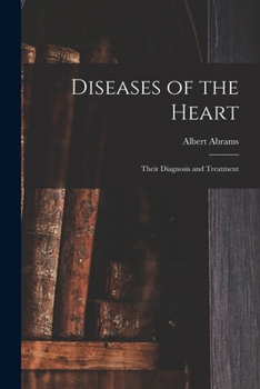 Paperback Diseases of the Heart: Their Diagnosis and Treatment Book