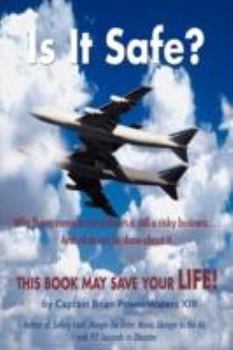 Paperback Is It Safe?: Why Flying Commercial Airliners Is Still a Risky Business ... and What Can Be Done about It. Book