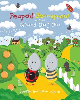 Paperback Peapod & Beansprout and the Grand Day Out Book