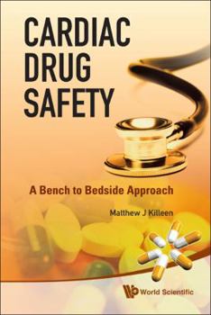 Hardcover Cardiac Drug Safety: A Bench to Bedside Approach Book