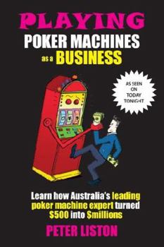 Paperback Playing Poker Machines as a Business Book