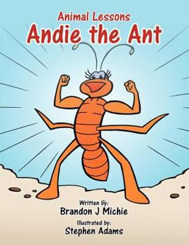 Paperback Andie the Ant: Animal Lessons Book