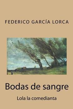 Bodas de sangre: Lola la comedianta