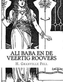 Paperback Ali Baba En De Veertig Roovers: Verhaal Uit De Duizend En Een Nacht [Dutch] Book