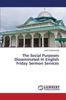 Paperback The Social Purposes Disseminated in English Friday Sermon Services Book