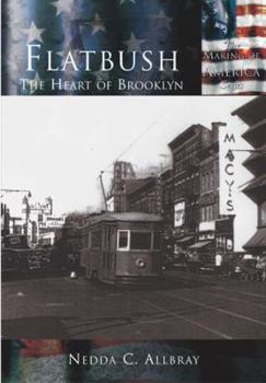 Flatbush: The Heart Of Brooklyn  (NY)  (The Making of America)