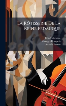 La Rôtisserie De La Reine PÃ(c)dauque (French Edition)