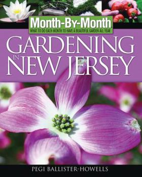 Paperback Month-By-Month Gardening in New Jersey: What to Do Each Month to Have a Beautiful Garden All Year Book