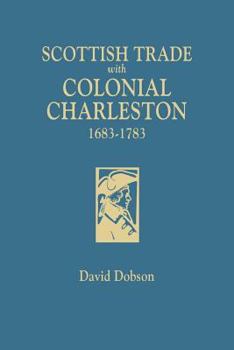 Paperback Scottish Trade with Colonial Charleston, 1683-1783 Book